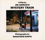 Jim Jarmusch A Film by Mystery Train 1989